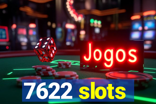 7622 slots