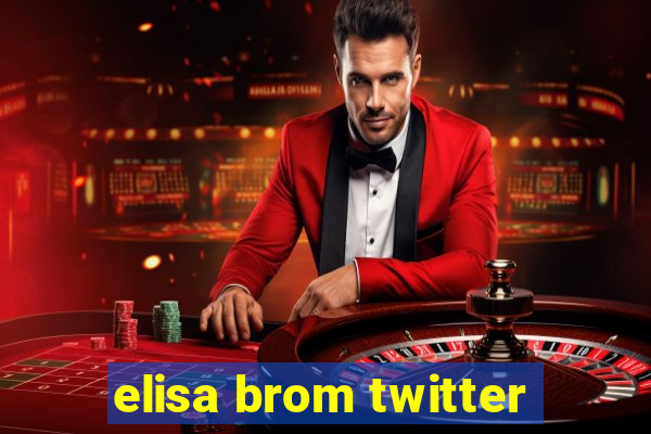 elisa brom twitter