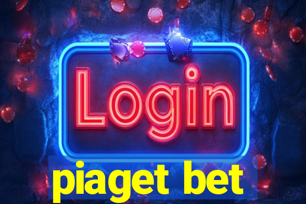 piaget bet