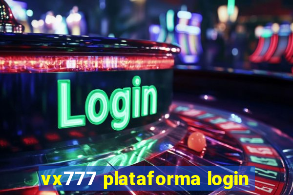 vx777 plataforma login