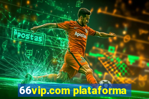 66vip.com plataforma