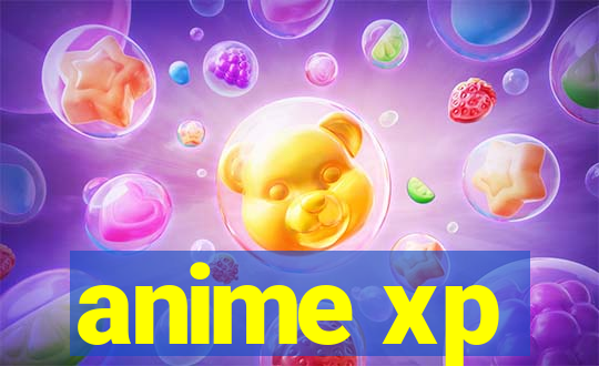 anime xp