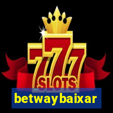 betwaybaixar