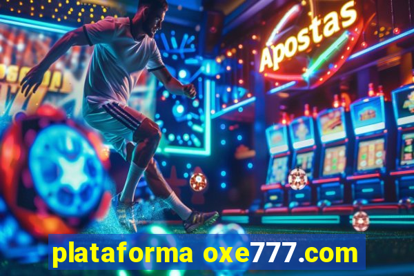 plataforma oxe777.com