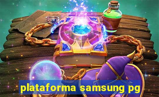 plataforma samsung pg