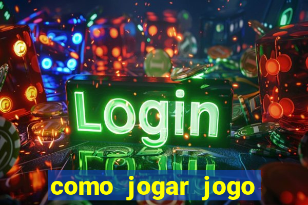 como jogar jogo sem abaixar