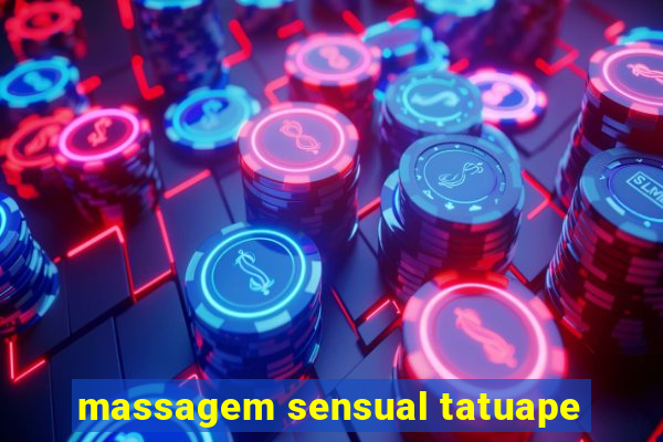 massagem sensual tatuape