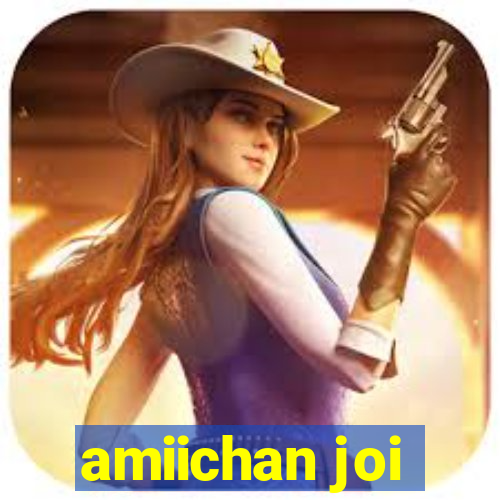 amiichan joi