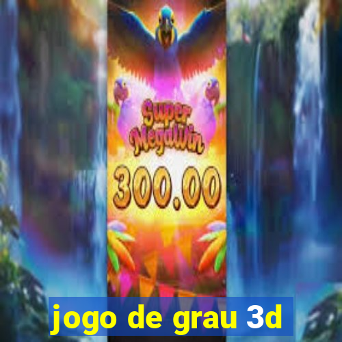 jogo de grau 3d