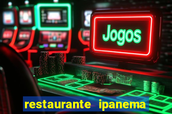 restaurante ipanema porto alegre