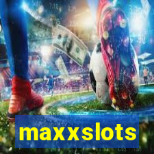 maxxslots