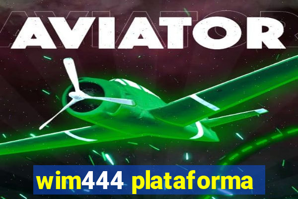 wim444 plataforma