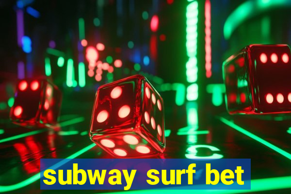 subway surf bet