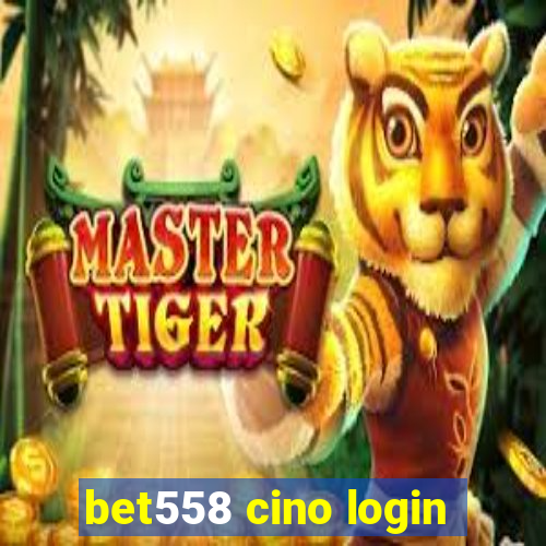 bet558 cino login