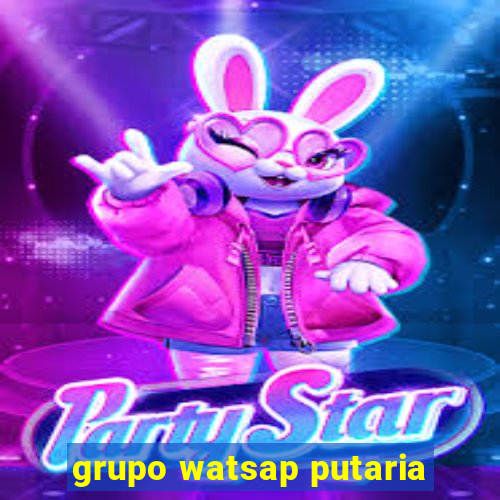 grupo watsap putaria