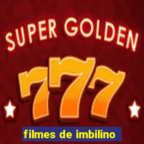 filmes de imbilino