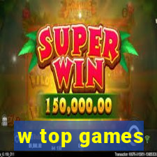 w top games