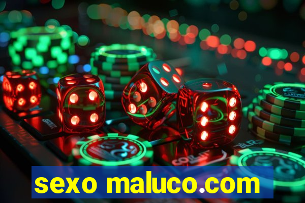 sexo maluco.com