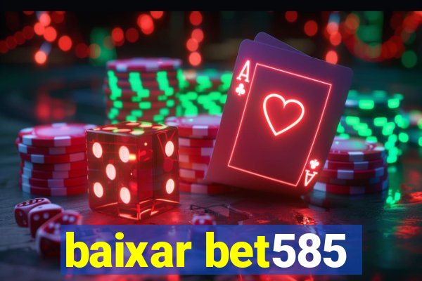 baixar bet585