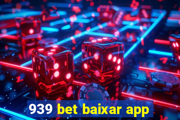 939 bet baixar app