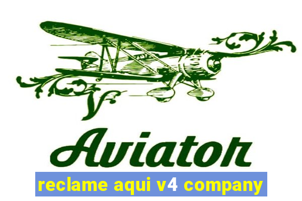 reclame aqui v4 company