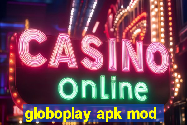 globoplay apk mod