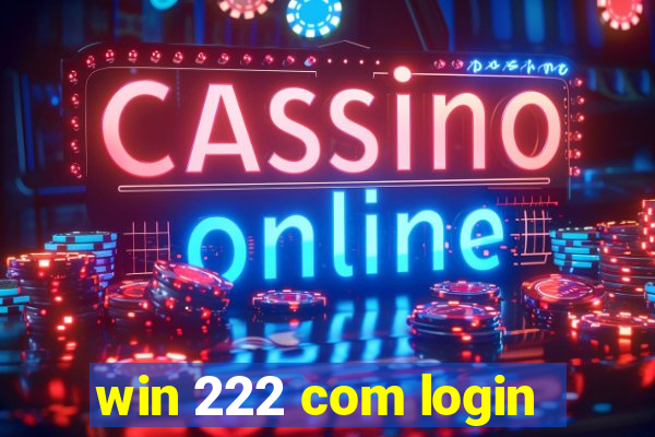 win 222 com login