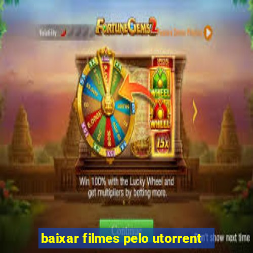 baixar filmes pelo utorrent