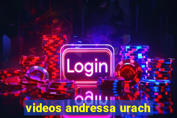 videos andressa urach