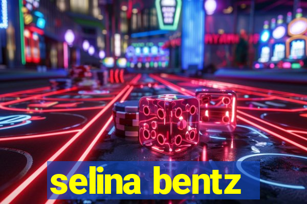 selina bentz