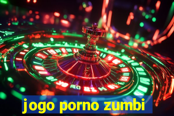 jogo porno zumbi