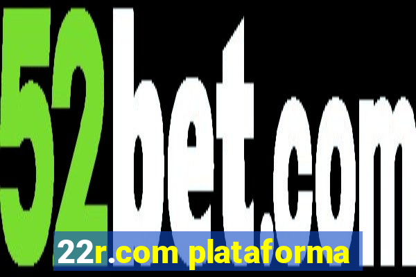 22r.com plataforma