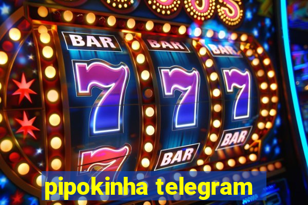 pipokinha telegram