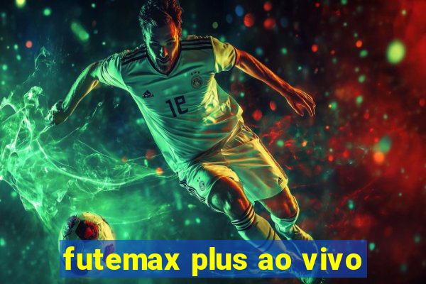 futemax plus ao vivo