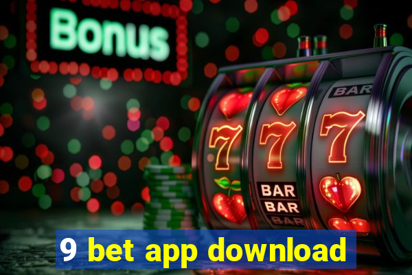 9 bet app download