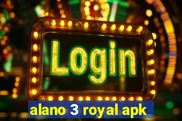 alano 3 royal apk