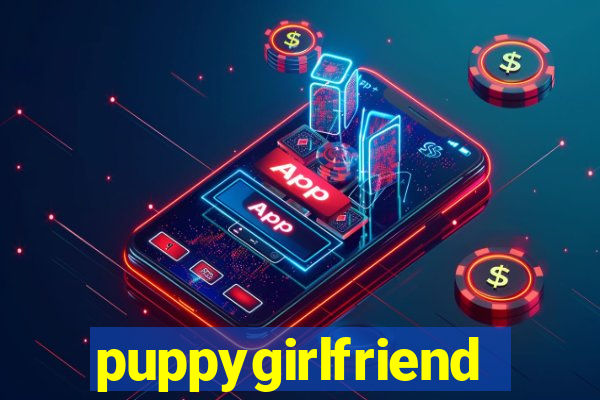 puppygirlfriend