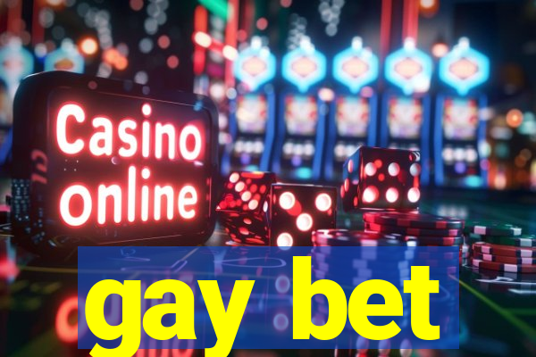 gay bet