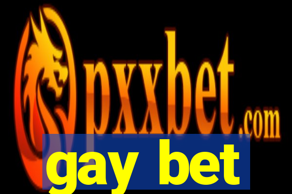 gay bet