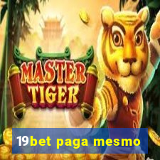 19bet paga mesmo