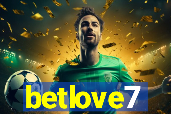 betlove7