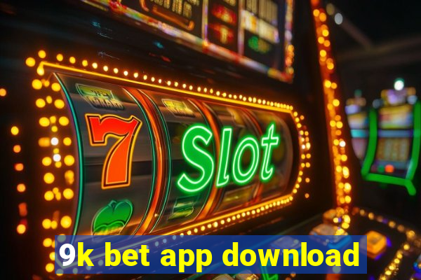 9k bet app download