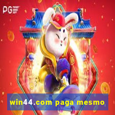 win44.com paga mesmo