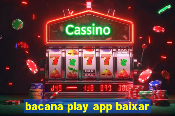 bacana play app baixar