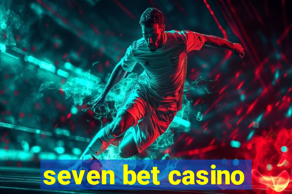 seven bet casino