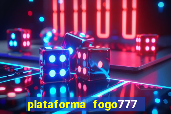 plataforma fogo777    confi  vel