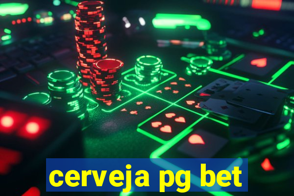 cerveja pg bet