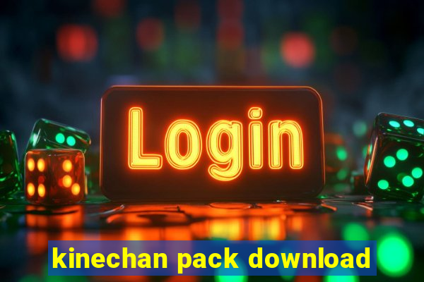 kinechan pack download