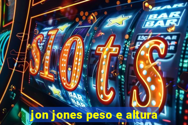 jon jones peso e altura