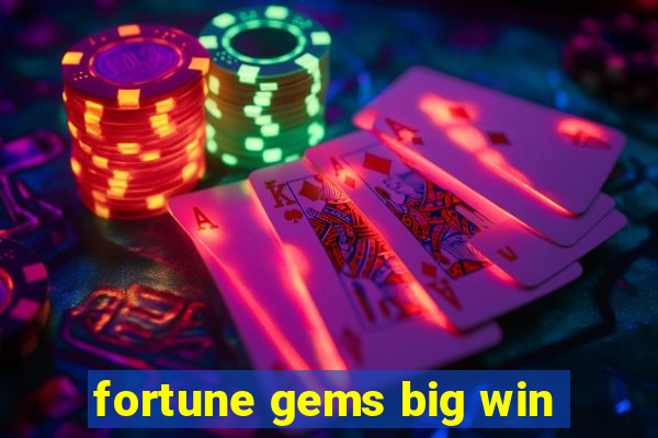 fortune gems big win